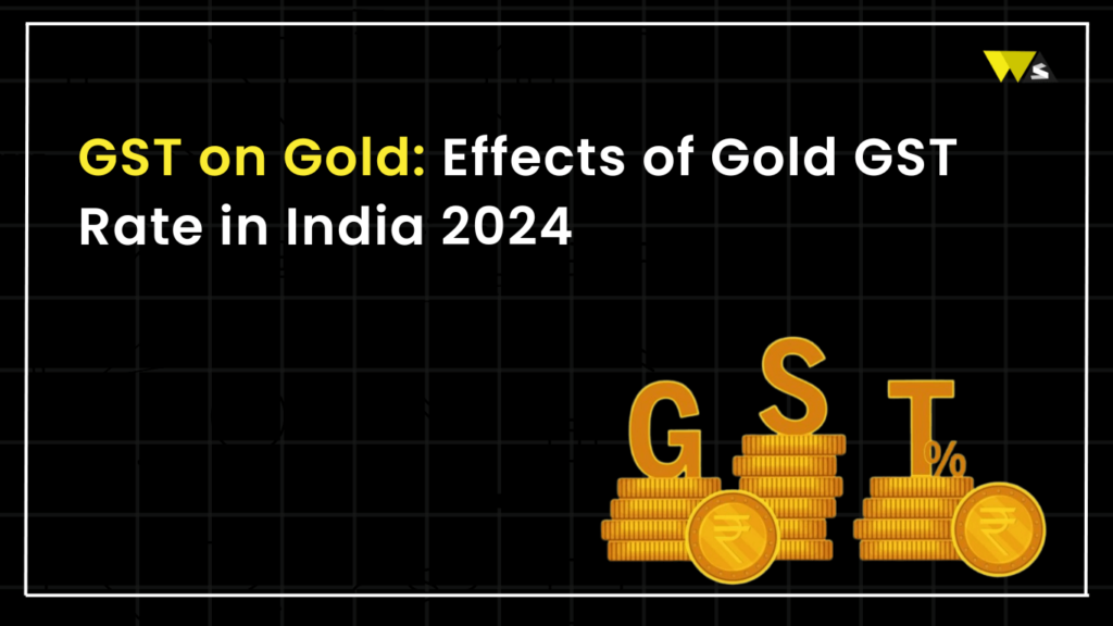 Gold GST Rate in India 2024