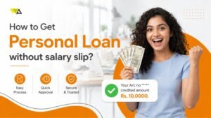 Personal Loan Without a Salary Slip