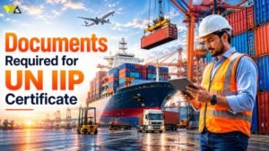 Documents Required for UN IIP Certificate