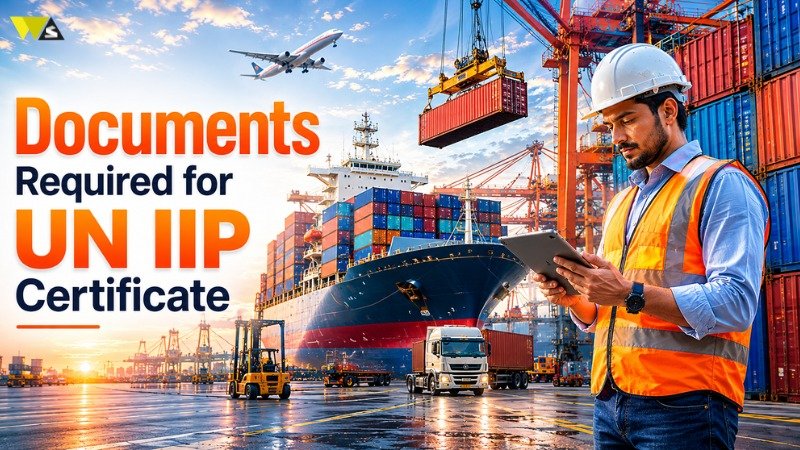 Documents Required for UN IIP Certificate